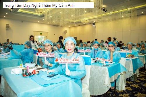 Trung Tâm Dạy Nghề Thẩm Mỹ Cẩm Anh