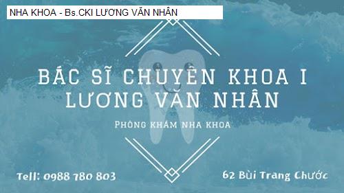 Hình ảnh NHA KHOA - Bs.CKI LƯƠNG VĂN NHÂN